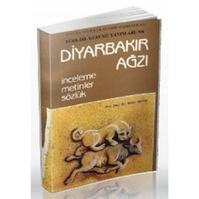 DİYARBAKIR AĞZI İNCELEME - METINLER - SÖZLÜK - MÜNİR ERTEN