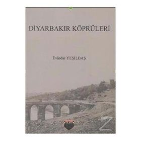 Diyarbakır Köprüleri - Evindar Yeşilbaş
