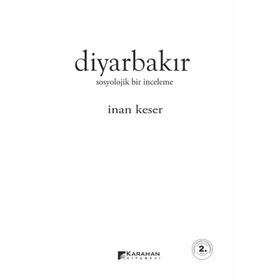 DİYARBAKIR SOSYOLOJIK BIR İNCELEME - İNAN KESER
