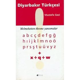 Diyarbakır Türkçesi - Mustafa Gazi