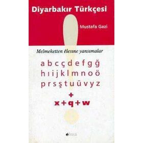 Diyarbakır Türkçesi - Mustafa Gazi