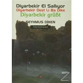 Diyarbekir El Sallıyor - Diyarbekir Dest Li Ba Dike - Diyarbekir Grübt - Şeyhmus Diken