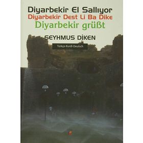 Diyarbekir El Sallıyor - Diyarbekir Dest Li Ba Dike - Diyarbekir Grübt - Şeyhmus Diken