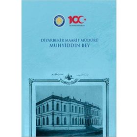 Diyarbekir Maarif Müdürü Muhyiddin Bey - Gazi Kitabevi