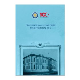Diyarbekir Maarif Müdürü Muhyiddin Bey - Gazi Kitabevi