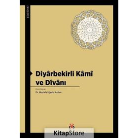 Diyarbekirli Kami ve Divanı - Kolektif