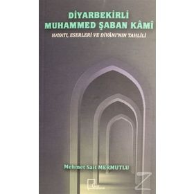 Diyarbekirli Muhammed Şaban Kami - Mehmet Sait Mermutlu