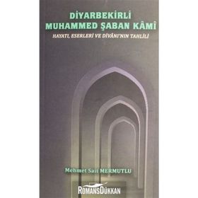 Diyarbekirli Muhammed Şaban Kami - Mehmet Sait Mermutlu