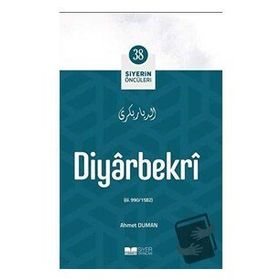 Diyarbekri Siyerin Öncüleri 38 - Ahmet Duman