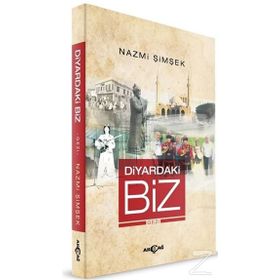 Diyardaki Biz - Nazmi Şimşek