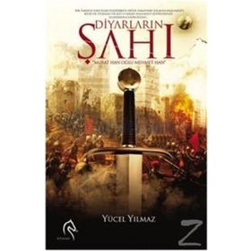 Diyarların Şahı Murat Han Oğlu Mehmet Han - Yücel Yılmaz