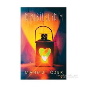 Diyebilseydim - Mahmut Özer