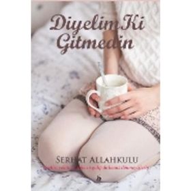 Diyelim Ki Gitmedin - Serhat Allahkulu