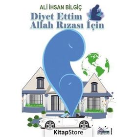 Diyet Ettim Allah Rızası için Ali İhsan Bilgiç