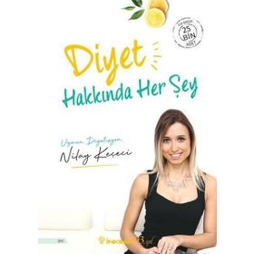Diyet Hakkında Her Şey / Nilay Keçeci / İnkılap Kitabevi