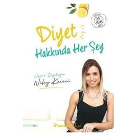 Diyet Hakkında Her Şey / Nilay Keçeci / İnkılap Kitabevi