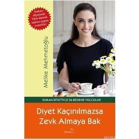 DIYET KAÇINILMAZSA ZEVK ALMAYA BAK - MELIKE MEHMETOĞLU