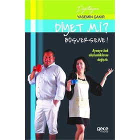 Diyet Mi? Boşversene! - Yasemin Çakır Birer