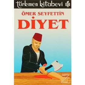 DIYET - ÖMER SEYFETTIN