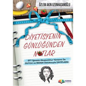 DIYETISYENIN GÜNLÜĞÜNDEN NOTLAR - ÖZLEM AKIN UZUNHASANOĞLU