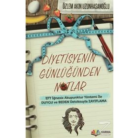 DIYETISYENIN GÜNLÜĞÜNDEN NOTLAR - ÖZLEM AKIN UZUNHASANOĞLU