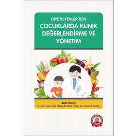 Diyetisyenler İçin Çocuklarda Klinik Değerlendirme ve Yönetim - Ankara Nobel Tıp Kitabevi