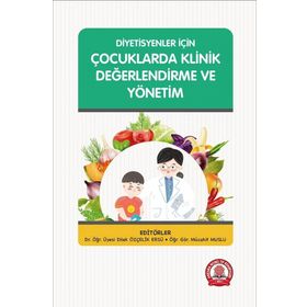 Diyetisyenler İçin Çocuklarda Klinik Değerlendirme ve Yönetim - Ankara Nobel Tıp Kitabevi