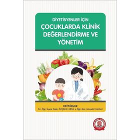 Diyetisyenler İçin Çocuklarda Klinik Değerlendirme ve Yönetim - Ankara Nobel Tıp Kitabevi