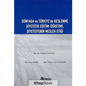 Diyetisyenlik Eğitimi ve Meslek Etiği - dyt naciyr nazan bastas Muhittin Tayfur Olcay Barış