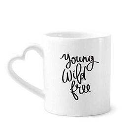 Dıythinker 12 oz Young Wild Ücretsiz Alıntı Seramik Kalp Saplı Seramik Kupa