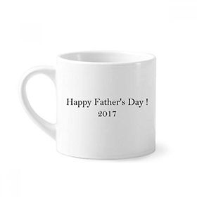 Dıythinker 170 ml Beyaz 2017 Happy Father Day Festival Alıntı Mini Kahve Seramik Kupa