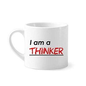 Dıythinker 170 ml Beyaz Alıntı I Am A Thinker Kahve Seramik Kupa