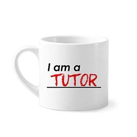 Dıythinker 170 ml Beyaz Alıntı I Am A Tutor Kahve Seramik Kupa