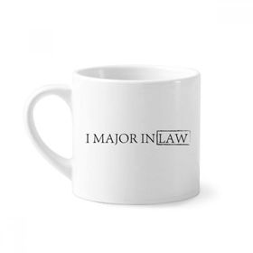 Dıythinker 170 ml Beyaz Alıntı I Major In Law Mini Kahve Seramik Kupa