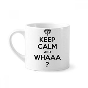 Dıythinker 170 ml Beyaz Alıntı Keep Calm And WHAAA Siyah Mini Kahve Seramik Kupa