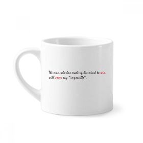 Dıythinker 170 ml Beyaz Alıntı Never Say Impossible Mini Kahve Seramik Kupa