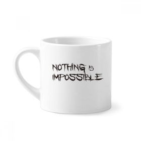 Dıythinker 170 ml Beyaz Alıntı Nothing Is Impossible Mini Kahve Seramik Kupa
