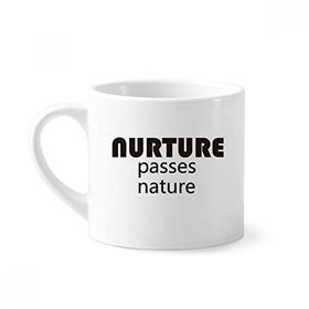 Dıythinker 170 ml Beyaz Alıntı Nurture Passes Nature Mini Kahve Seramik Kupa