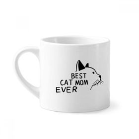 Dıythinker 170 ml Beyaz Best Cat Mom Ever Alıntı DIY Tasarım Mini Kahve Seramik Kupa
