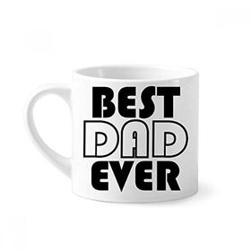 Dıythinker 170 ml Beyaz Best Dad Ever Alıntı Babalar Günü Mini Kahve Seramik Kupa