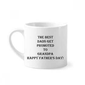 Dıythinker 170 ml Beyaz Dad Promoted to Grandpa Babalar Festivali Mini Kahve Seramik Kupa