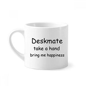 Dıythinker 170 ml Beyaz Deskmate Take A Hand Bring Me Happiness Mini Kahve Seramik Kupa