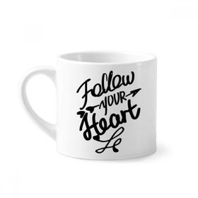 Dıythinker 170 ml Beyaz Follow Your Heart Yazılı Mini Kahve Seramik Kupa