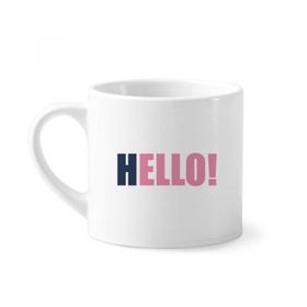 Dıythinker 170 ml Beyaz Hello Quote Siyah Teşvir Pozitif Mini Kahve Seramik Kupa
