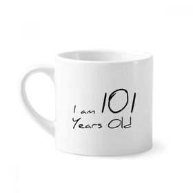 Dıythinker 170 ml Beyaz I am 101 yaş Yaş Yaşlı Mini Kahve Seramik Kupa