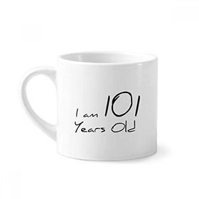 Dıythinker 170 ml Beyaz I am 101 yaş Yaş Yaşlı Mini Kahve Seramik Kupa