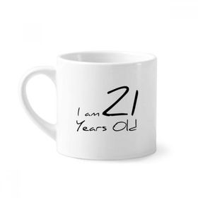Dıythinker 170 ml Beyaz I am 21 yaş Yaş Genç Mini Kahve Seramik Kupa