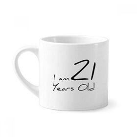 Dıythinker 170 ml Beyaz I am 21 yaş Yaş Genç Mini Kahve Seramik Kupa