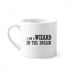 Dıythinker 170 ml Beyaz I Am A Wizard In The Dream Mini Kahve Seramik Kupa