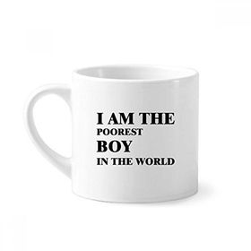 Dıythinker 170 ml Beyaz I Am The Poorest Boy Mini Kahve Seramik Kupa